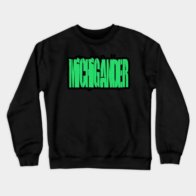 Michigander Crewneck Sweatshirt by Texts Art